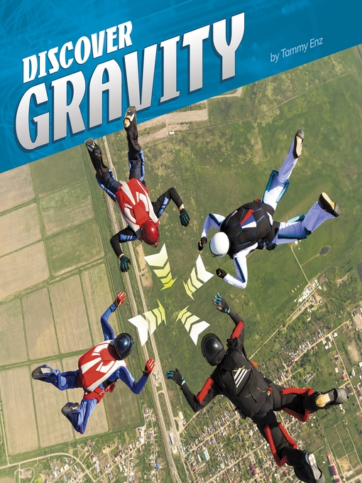 Title details for Discover Gravity by Tammy Enz - Available